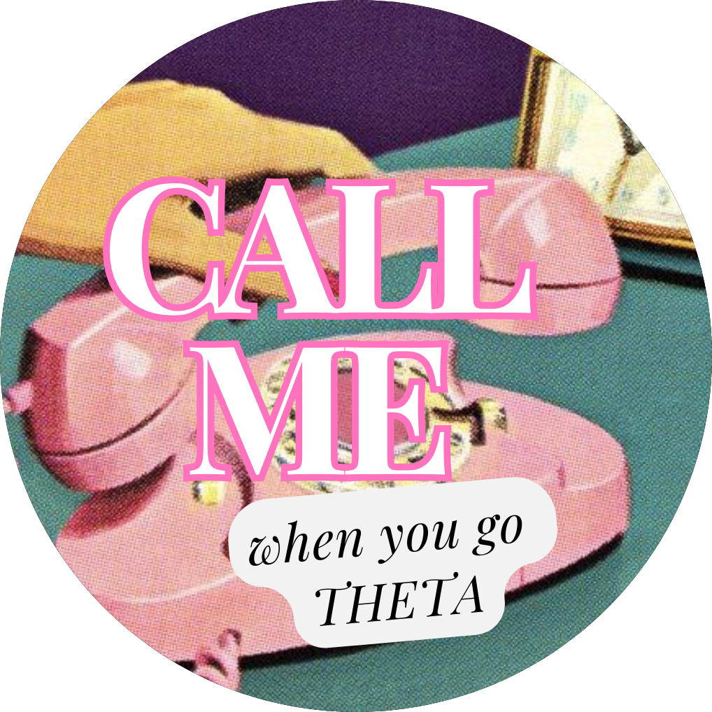 “CALL ME WHEN YOU GO (SORORITY)”