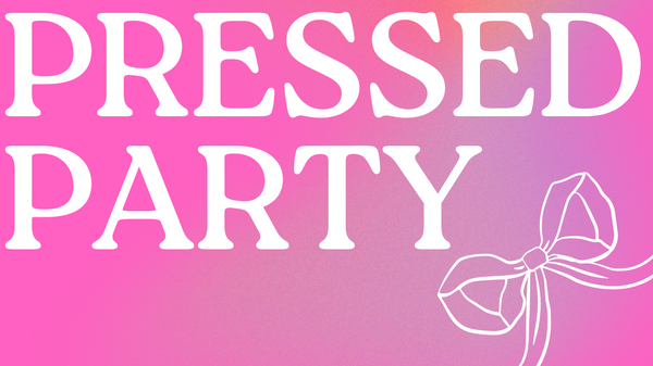 Pressed Party